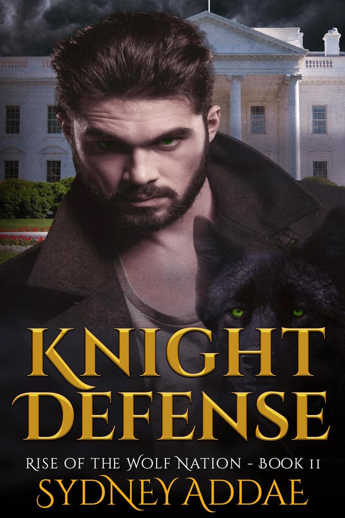 Knight Defense (Rise of the Wolf Nation #2)