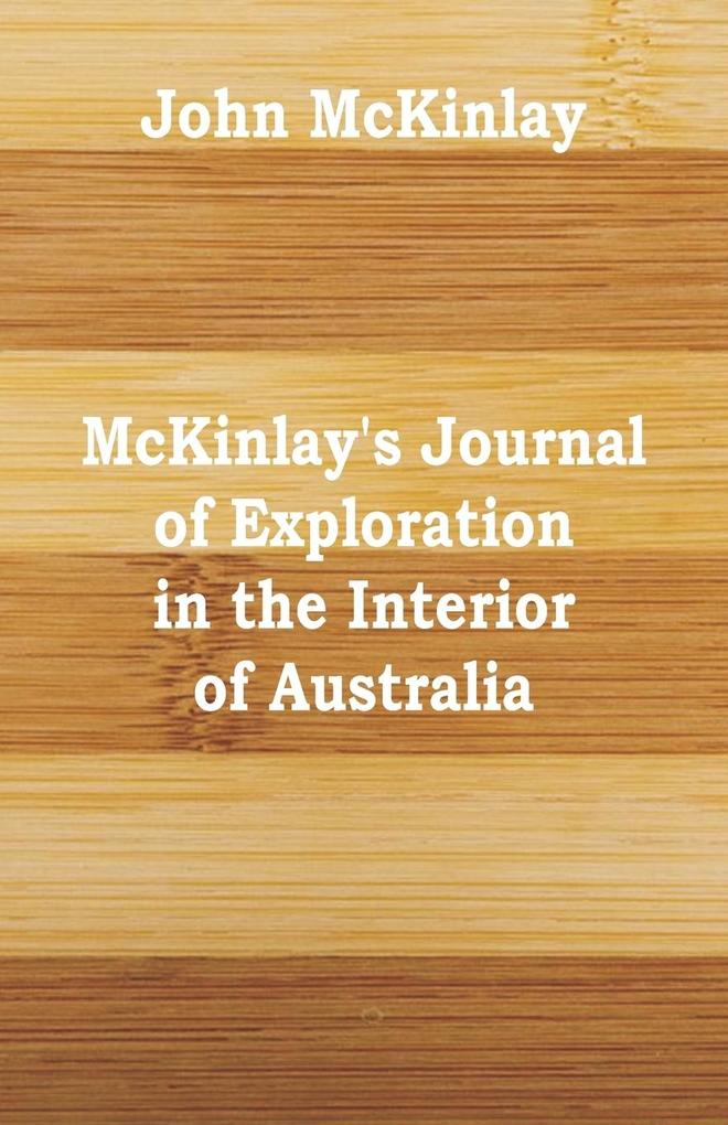 McKinlay‘s Journal of Exploration in the Interior of Australia