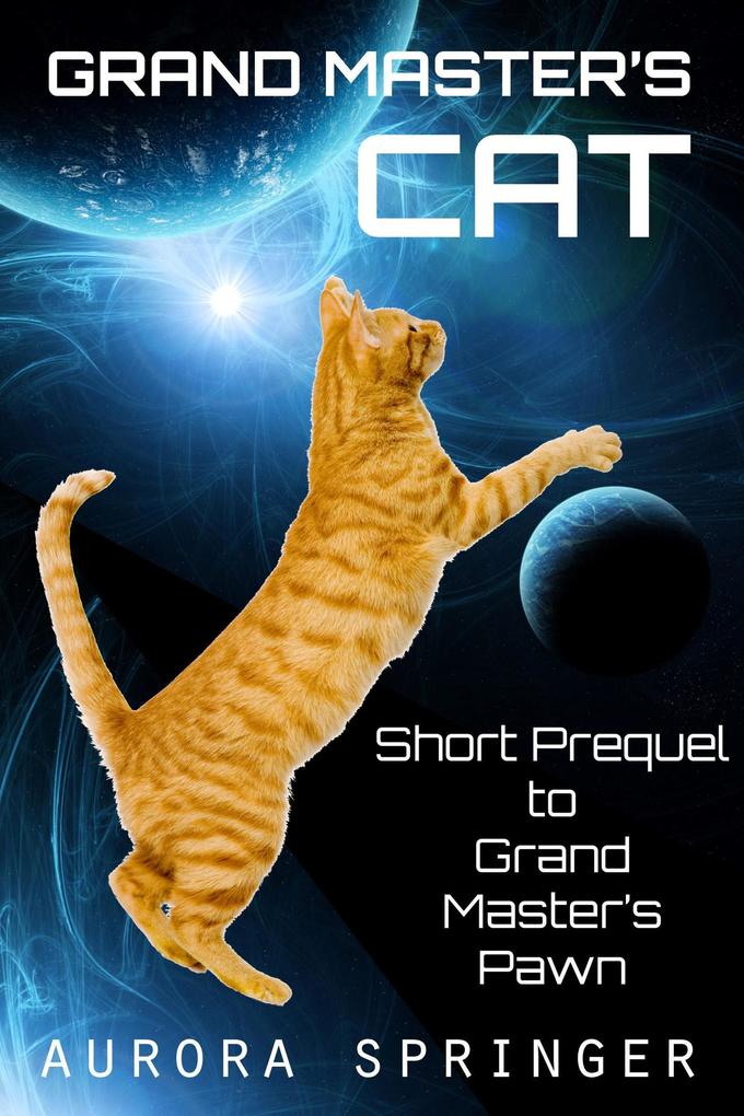Grand Master‘s Cat (Grand Masters‘ Galaxy #0)
