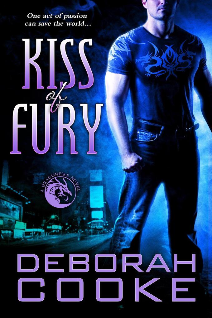Kiss of Fury (The Dragonfire Novels #2)