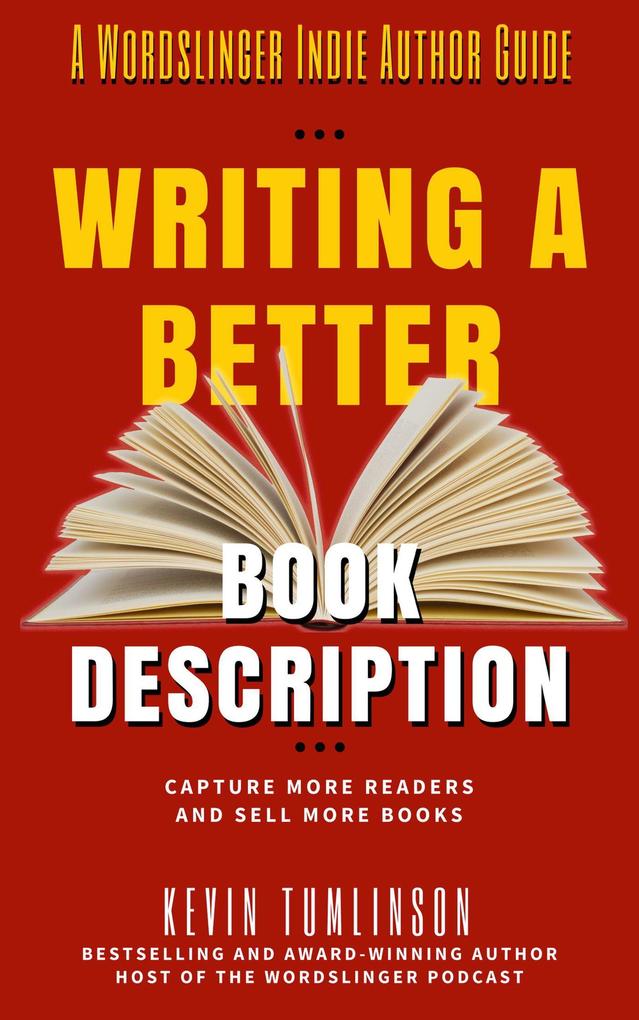 Writing a Better Book Description (Wordslinger #2)