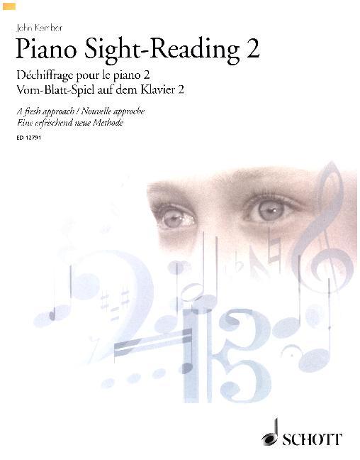 Piano Sight-Reading 2 Dechiffrage Pour Le Piano 2/Vom-Blatt-Spiel Auf Dem Klavier 2: A Fresh Approach/Nouvelle Approche/Eine Erfrischend Neue Methode
