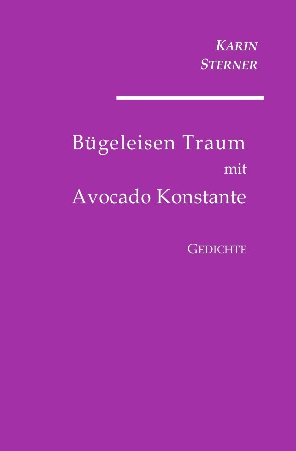 Image of Bügeleisen Traum mit Avocado Konstante. Gedichte