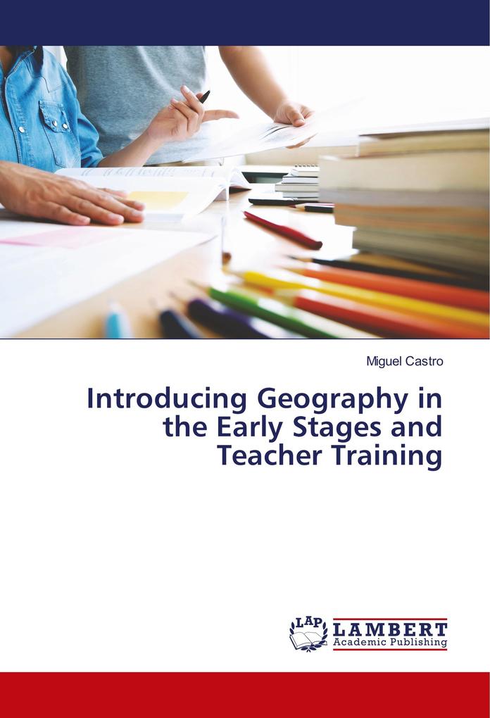 Introducing Geography in the Early Stages and Teacher Training