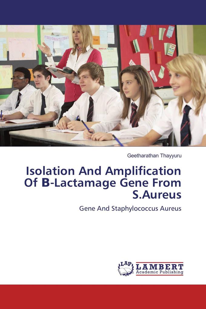 Isolation And Amplification Of -Lactamage Gene From S.Aureus