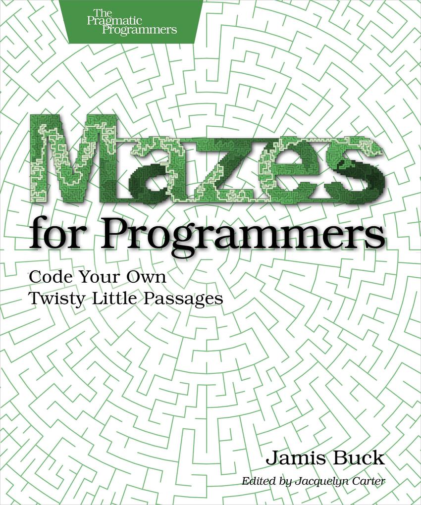 Pragmatic Bookshelf Mazes For Programmers
