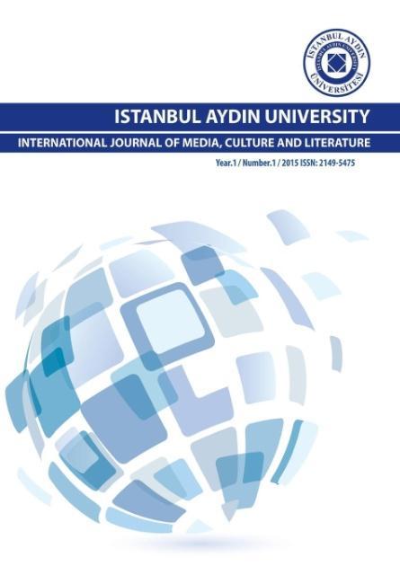 ISTANBUL AYDIN UNIVERSITY INTERNATIONAL JOURNAL OF MEDIA CULTURE AND LITERATURE