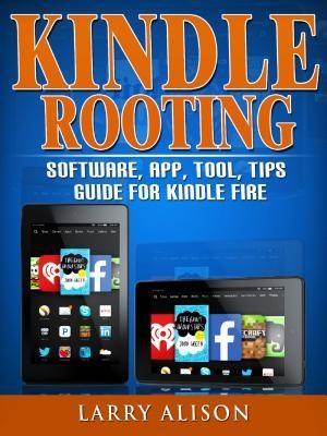 Kindle Rooting Software App Tool Tips Guide for Kindle Fire