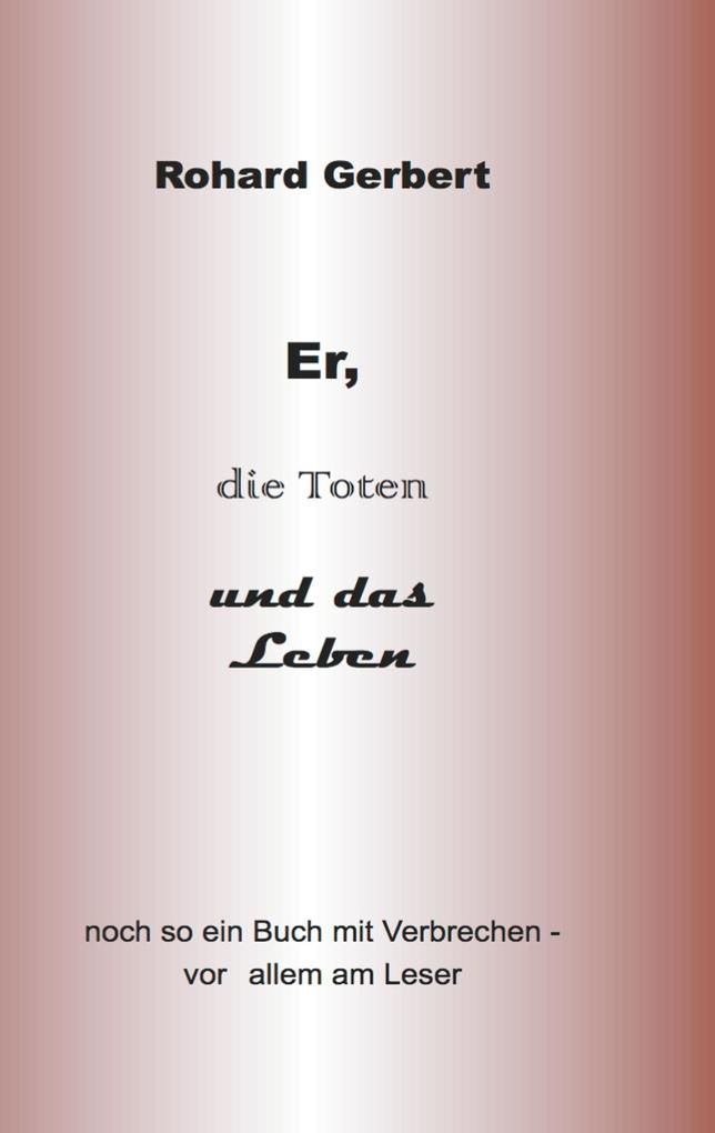 Er die Toten und das Leben