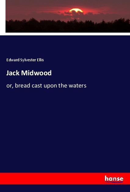 Jack Midwood - Edward Sylvester Ellis