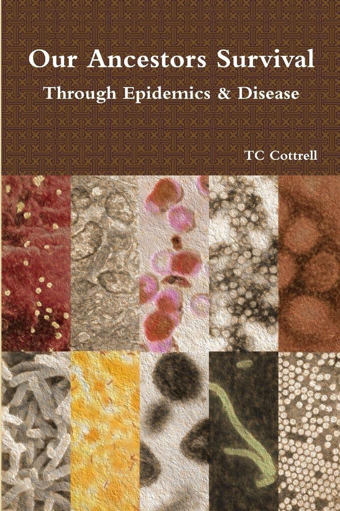 Our Ancestors Survival Through Epidemics and Disease