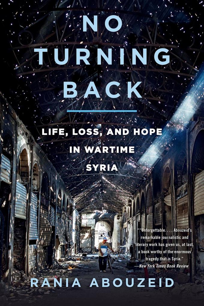 No Turning Back: Life Loss and Hope in Wartime Syria