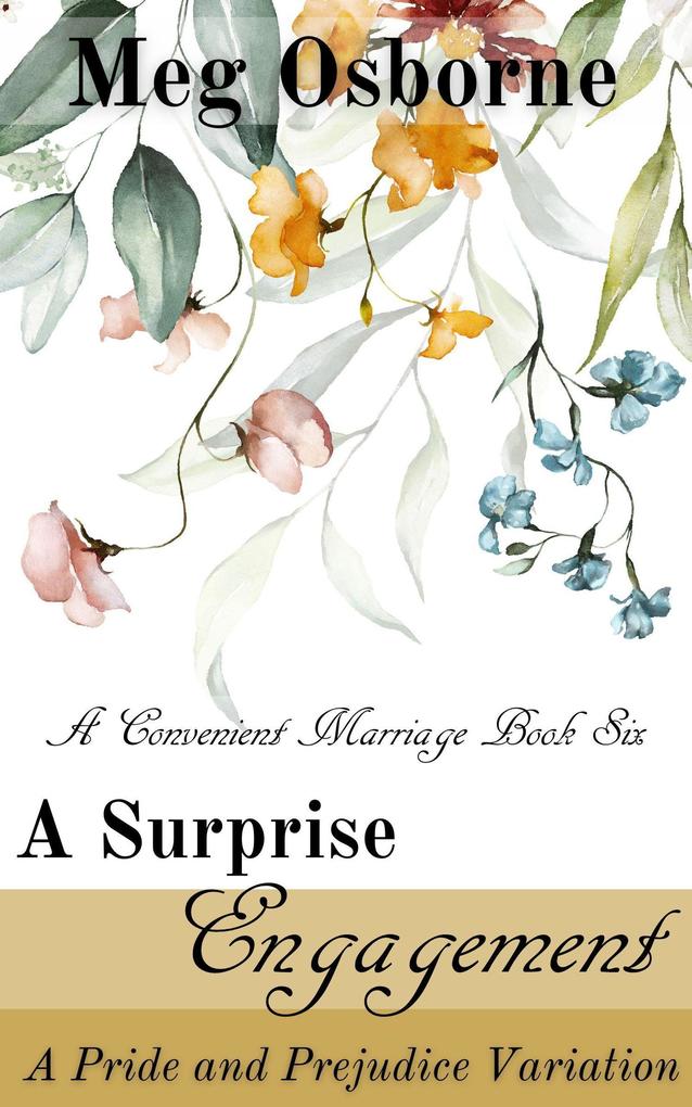 A Surprise Engagement: A Pride and Prejudice Variation (A Convenient Marriage #6)
