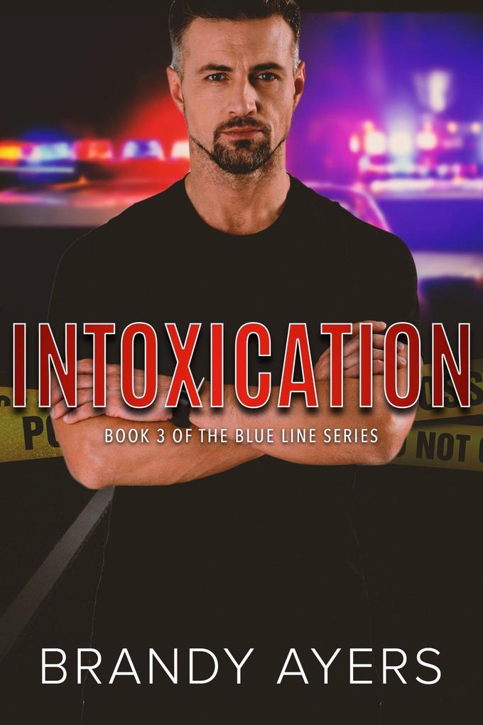 Intoxication (The Blue Line Series #3)