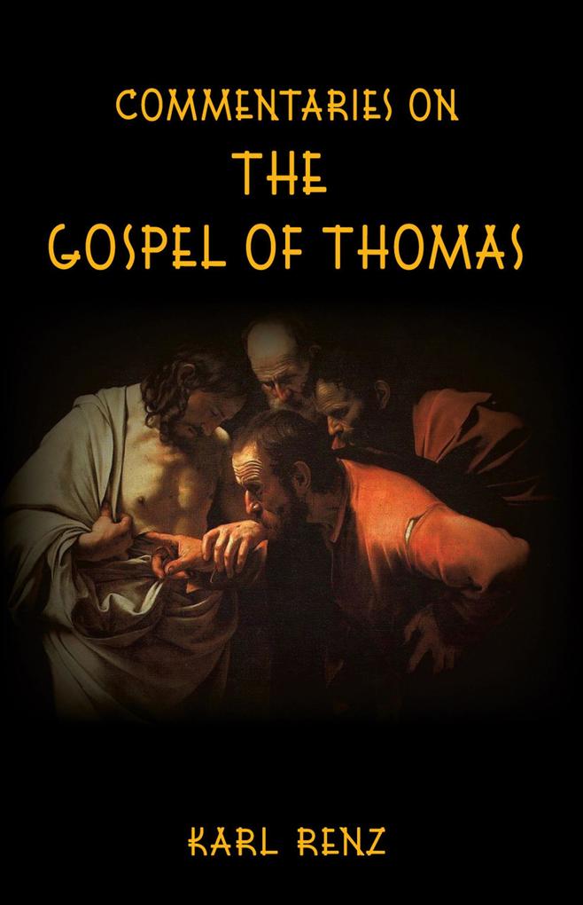 Commentaries On The Gospel Of Thomas