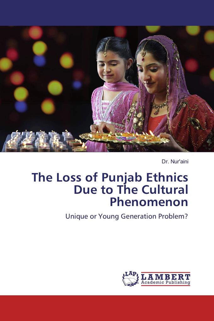 The Loss of Punjab Ethnics Due to The Cultural Phenomenon
