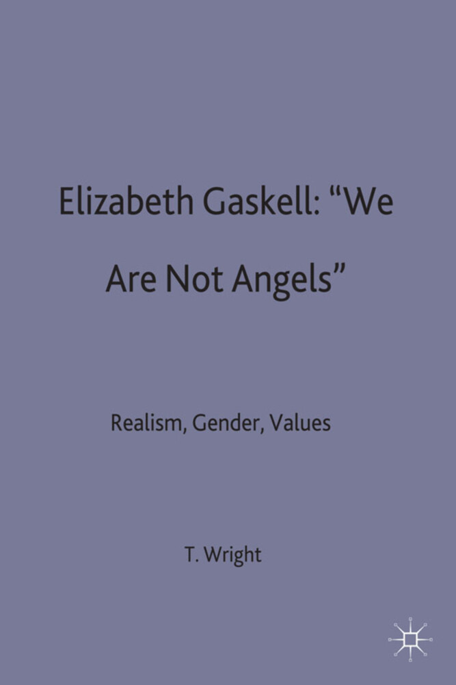 Elizabeth Gaskell: ‘we Are Not Angels‘