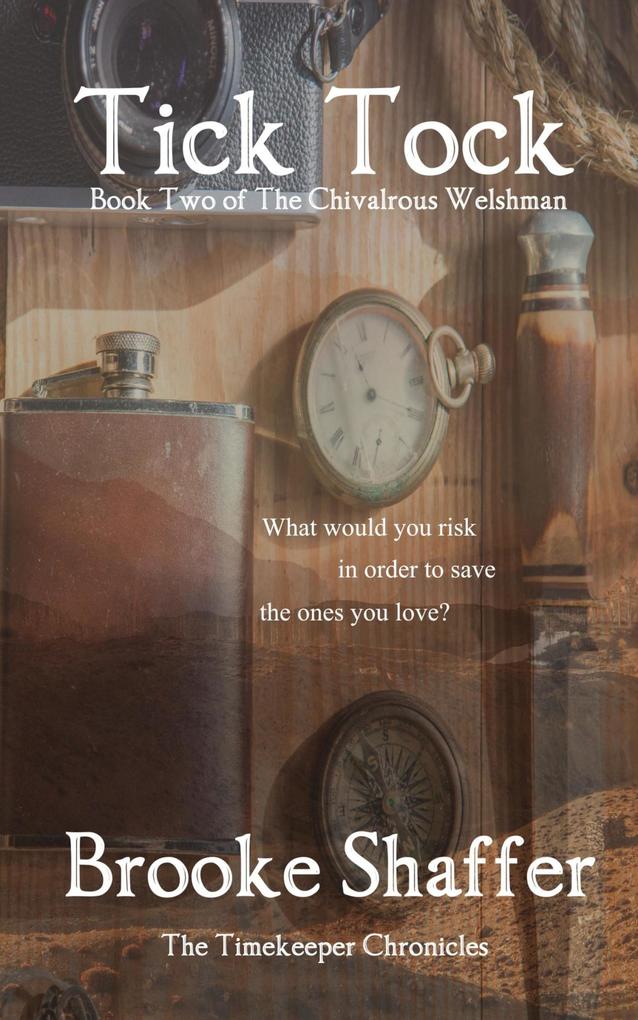 Tick Tock (The Chivalrous Welshman #2)