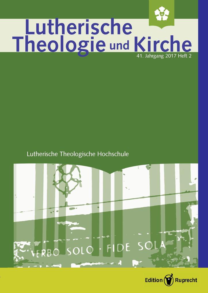 Lutherische Theologie und Kirche - 2/2017 - Einzelkapitel - Text Intertext Archiv . Auf dem Weg zu einem neuen Verständnis von Agende