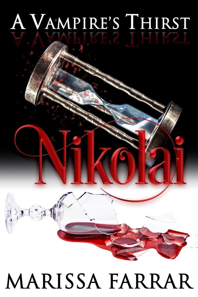 A Vampire‘s Thirst: Nikolai