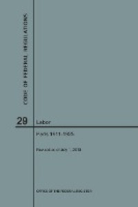 Code of Federal Regulations Title 29 Labor Parts 1911-1925 2018