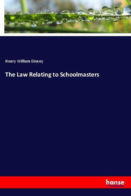 The Law Relating to Schoolmasters