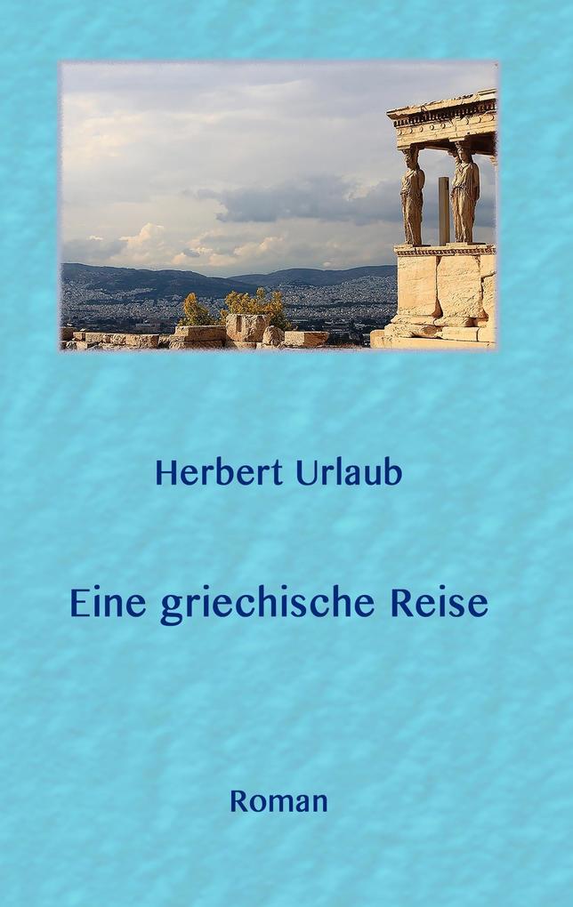 Image of Eine griechische Reise