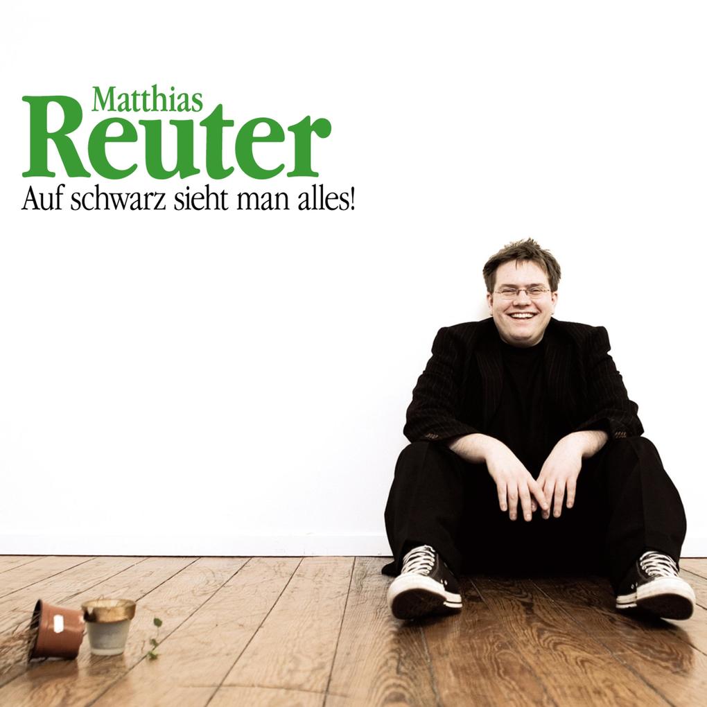 Matthias Reuter Auf schwarz sieht man alles!