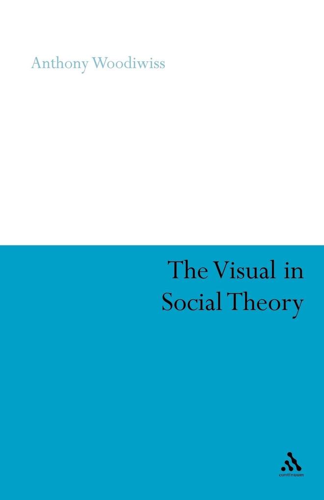 The Visual in Social Theory