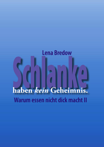 Schlanke haben kein Geheimnis