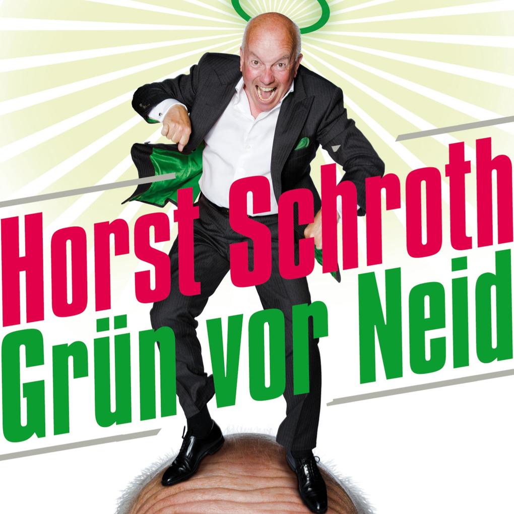 Horst Schroth Grün vor Neid