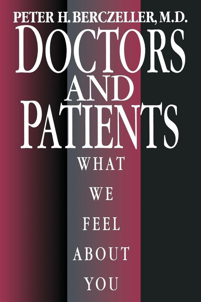 Doctors and Patients What We Feel About You