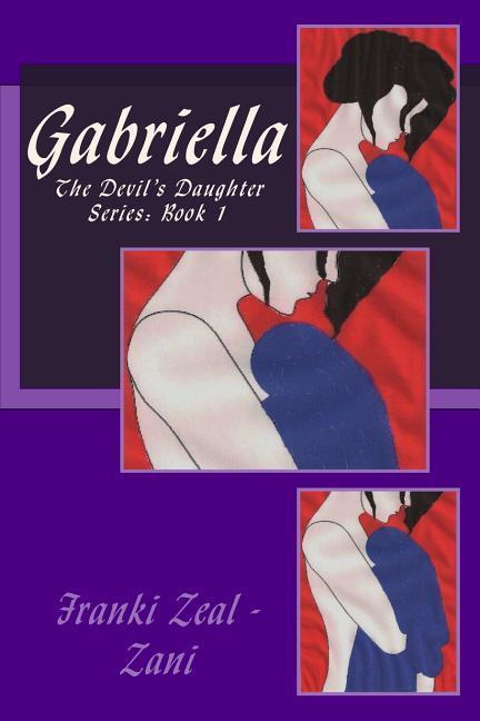 Gabriella: The Devil‘s Daughter Series: Book 1