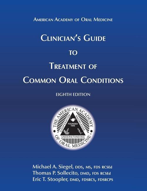Clinician‘s Guide to Treatment of Common Oral Conditions 8th Ed