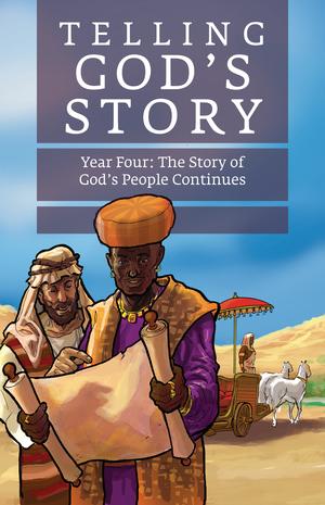 Telling God's Story Year Four: The Story of God - Instructor Text & Teaching Guide