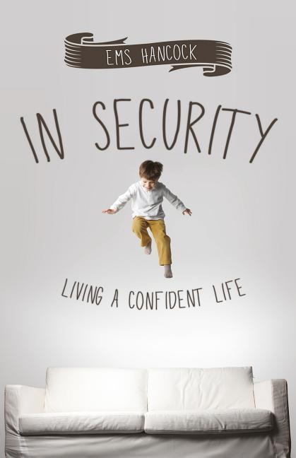 In Security: Living a confident life