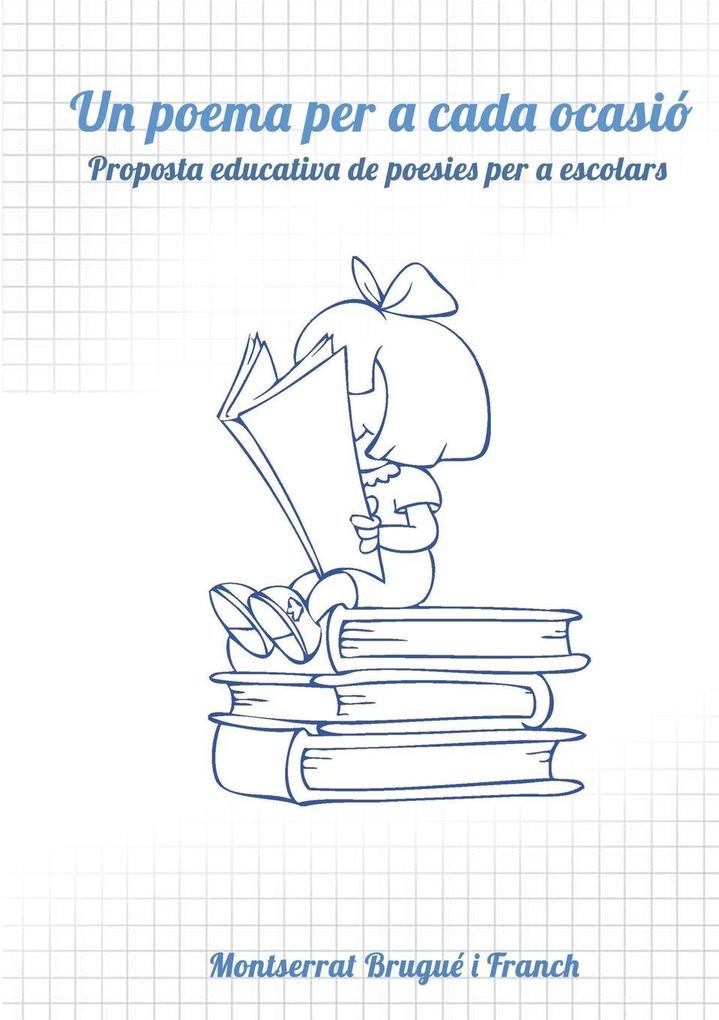 Un poema per a cada ocasió. Proposta educativa de poesies per a escolars.