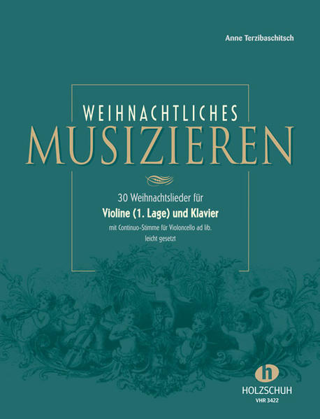 Weihnachtliches Musizieren für Violine (1. Lage) und Klavier mit Continuo-Stimme für Violoncello ad lib. leicht gesetzt