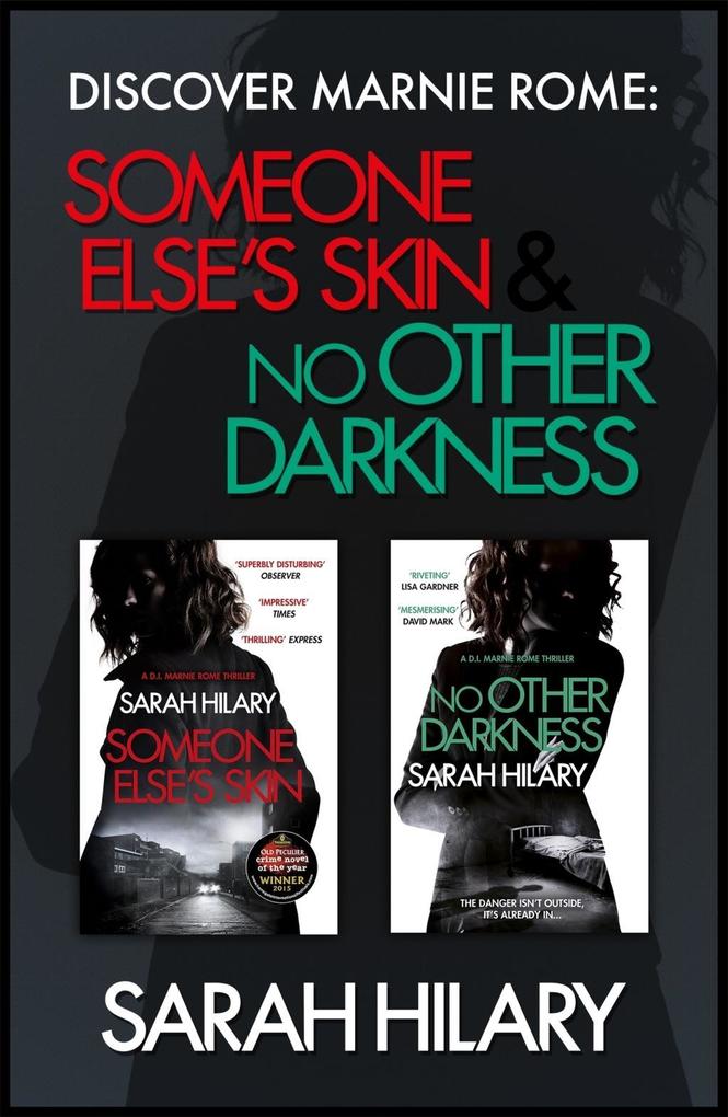 Discover Marnie Rome: SOMEONE ELSE‘S SKIN and NO OTHER DARKNESS