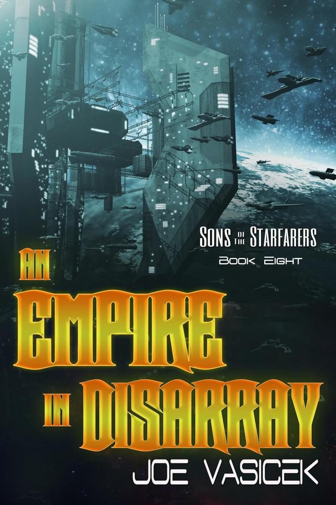 An Empire in Disarray (Sons of the Starfarers #8)