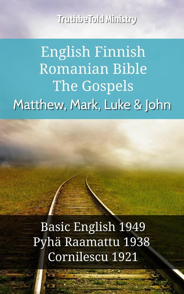 English Finnish Romanian Bible - The Gospels - Matthew Mark Luke & John