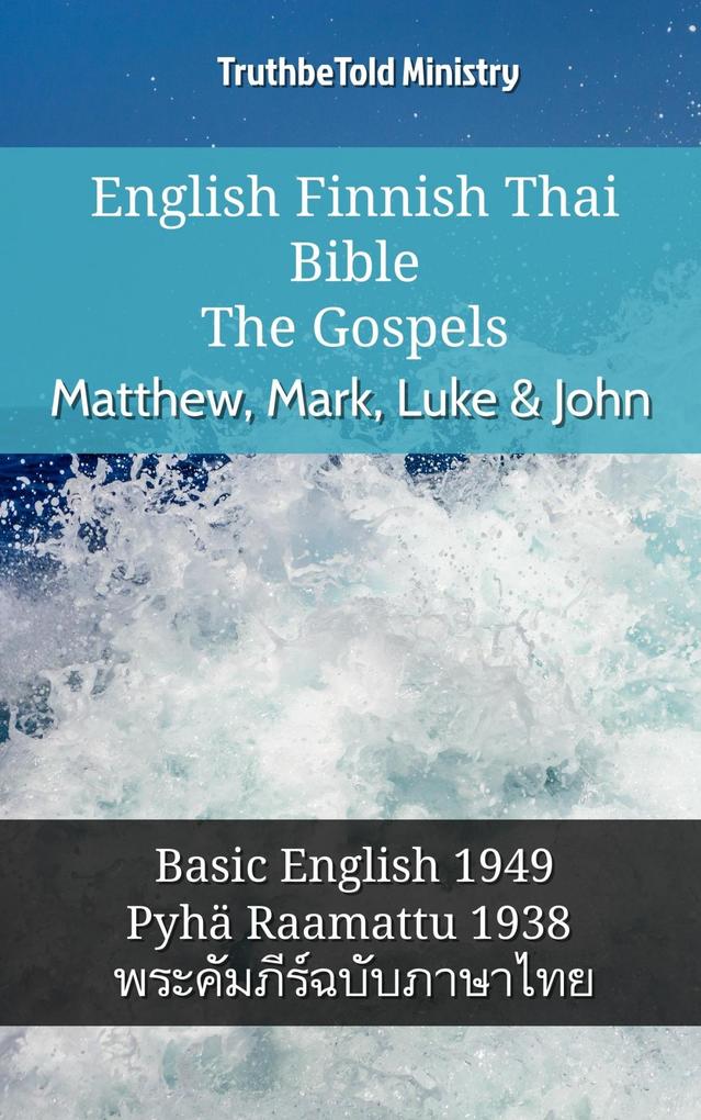 English Finnish Thai Bible - The Gospels - Matthew Mark Luke & John