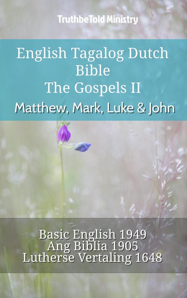 English Tagalog Dutch Bible - The Gospels II - Matthew Mark Luke & John