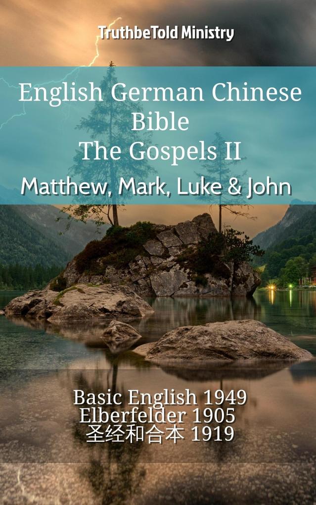English German Chinese Bible - The Gospels II - Matthew Mark Luke & John