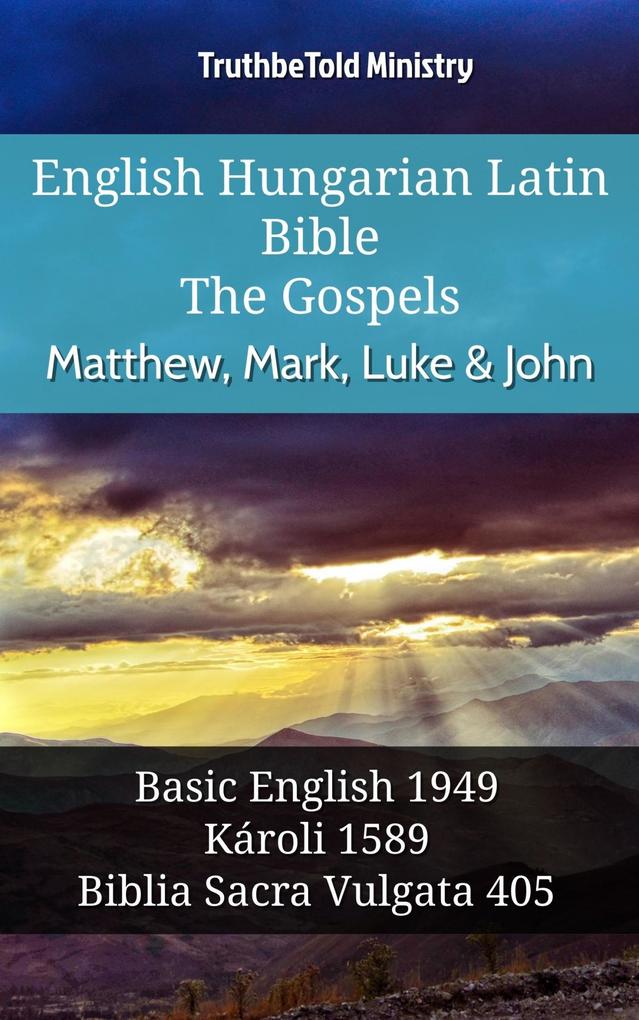 English Hungarian Latin Bible - The Gospels - Matthew Mark Luke & John