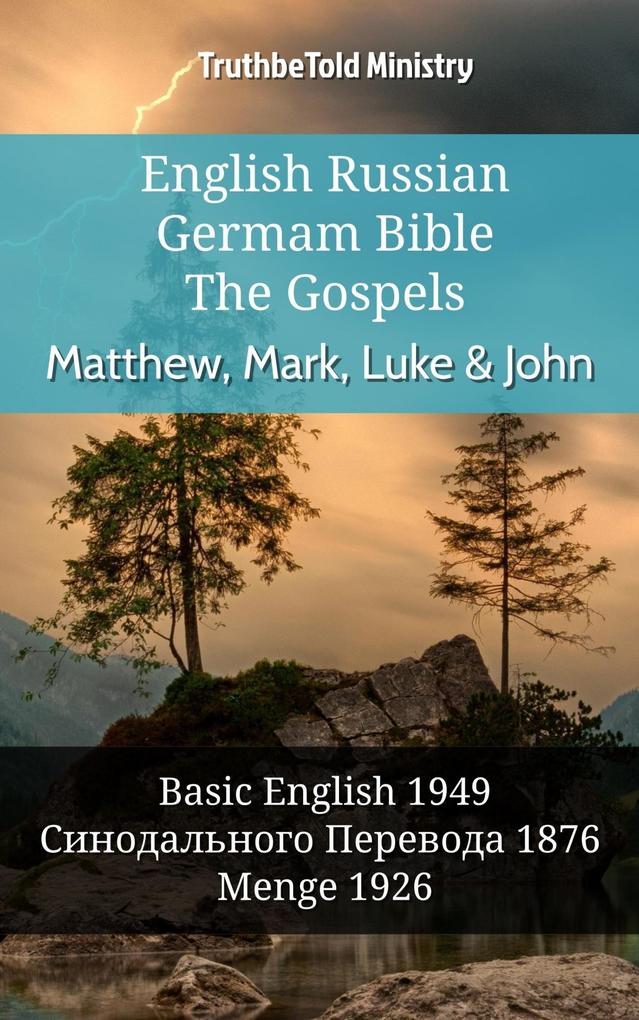 English Russian German Bible - The Gospels - Matthew Mark Luke & John
