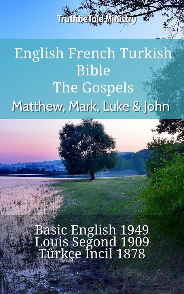 English French Turkish Bible - The Gospels - Matthew Mark Luke & John