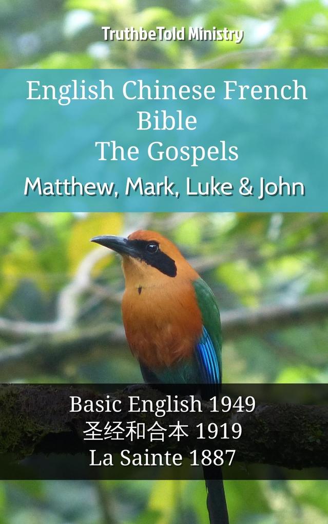 English Chinese French Bible - The Gospels - Matthew Mark Luke & John