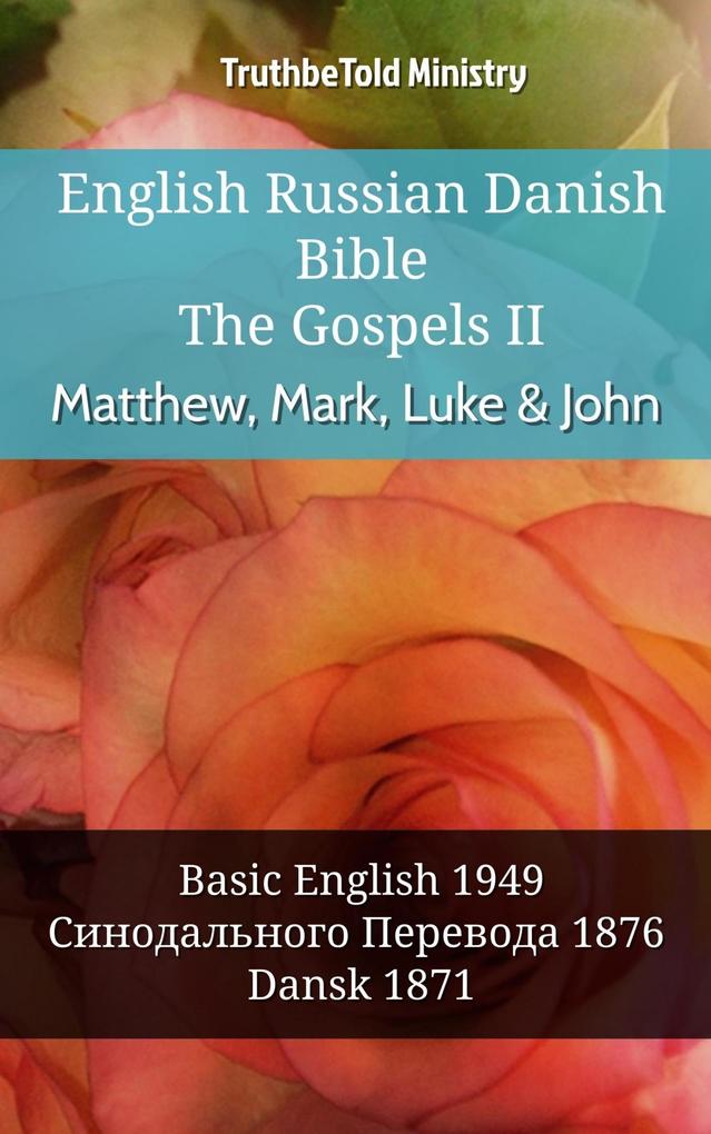 English Russian Danish Bible - The Gospels II - Matthew Mark Luke & John