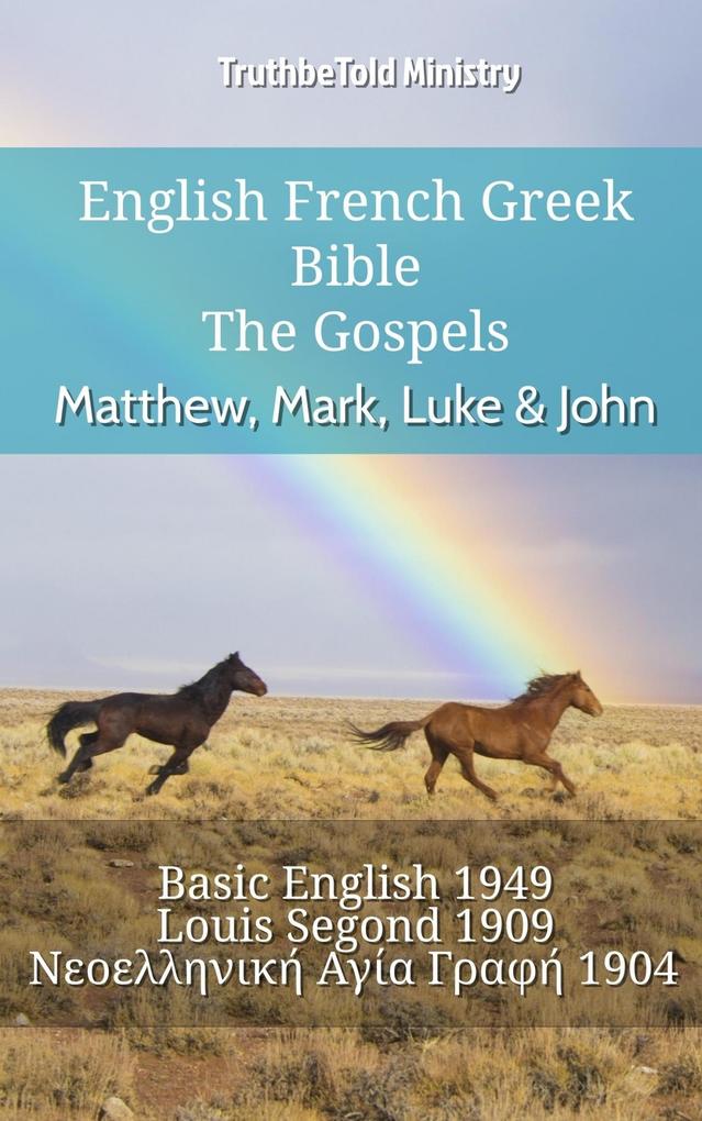 English French Greek Bible - The Gospels - Matthew Mark Luke & John